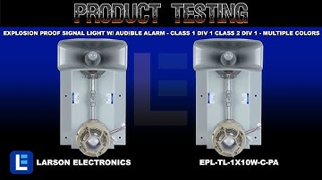 Explosion Proof Signal Light w/ Audible Alarm - Class 1 Div 1 Class 2 Div 1 - Multiple Colors