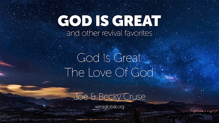 God Is Great The Love Of God