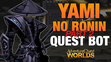 =AQW= YAMI NO RONIN QUEST BOT PART 2 | GRIMOIRE 3.8