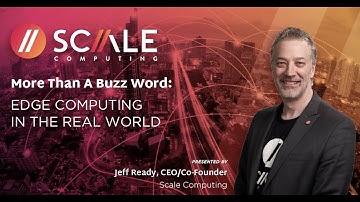 Webinar - More than a buzzword: Edge Computing in the Real World