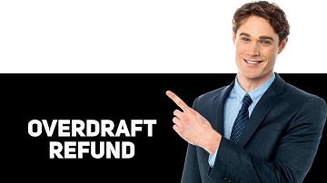 How to Get Overdraft Fees Refunded 2025
