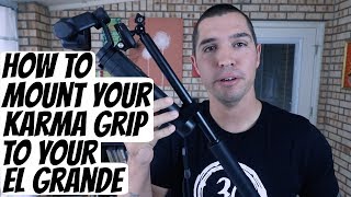 How To Mount Your Karma Grip to Your El Grande