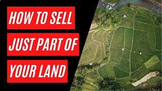 How To Sell Just Part Of Your Land?