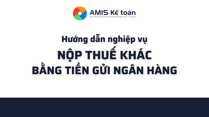 Hạch toán nộp thuế gtgt qua ngân hàng năm 2024