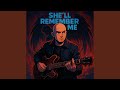 SHE'll remember ME