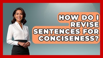 How Do I Revise Sentences For Conciseness? - Law School Prep Hub