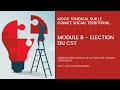 Mooc syndical sur le cst  module 8  election du cst