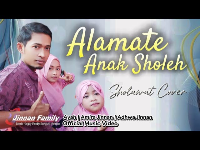 ALAMATE ANAK SHOLEH - NING UMI LAILA || JINNAN FAMILY ( COVER ) class=