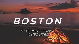 Dermot Kennedy - Boston (Lyric Video) chords