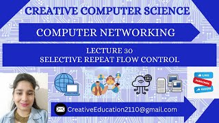 30. Selective Repeat Protocol || Sliding Window Flow Control || Computer Networking 🌍.