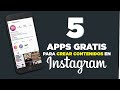 5 APPS GRATIS para crear contenido en Instagram - 100% EFECTIVAS