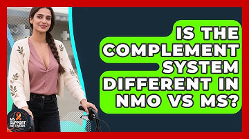 Is The Complement System Different In NMO Vs MS? - MS Support Network