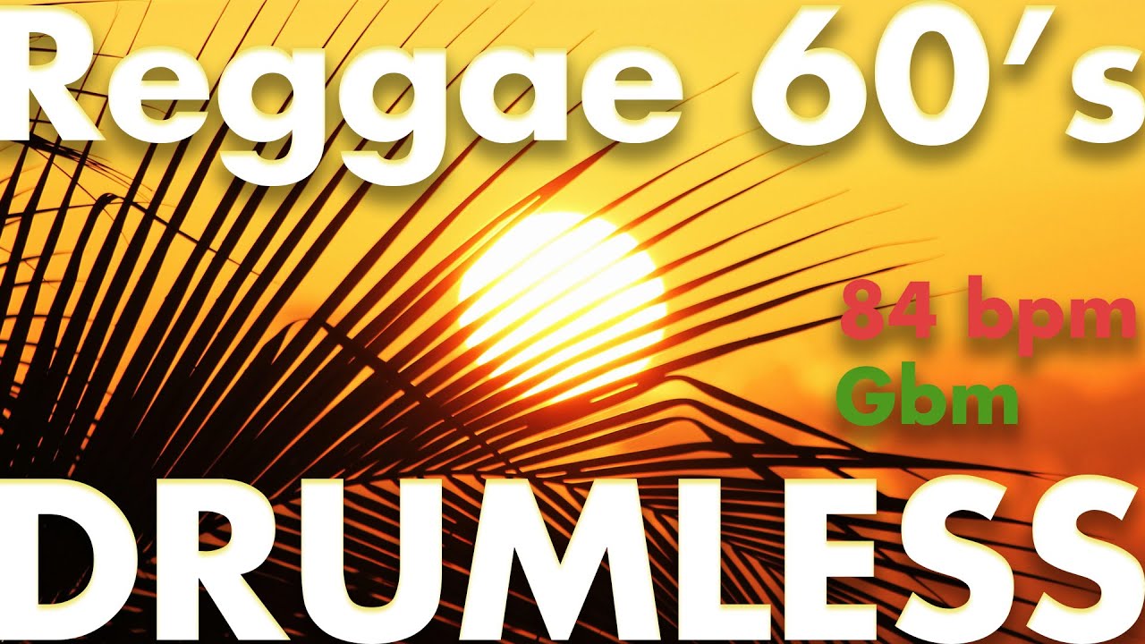 Reggae 60's -Drumless Track- //BPM=84 Key=Gb - YouTube