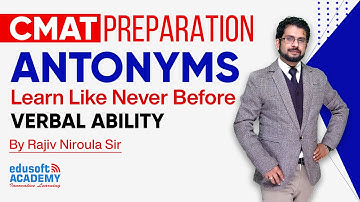 Antonyms By Rajiv Niroula | CMAT Verbal Ability (English) | Edusoft Academy