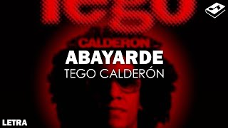 Tego Calderón - Abayarde (Letra) | SONGBOOK