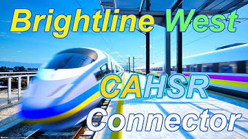 Connecting Brightline West and California High Speed Rail In Unreal Engine 5