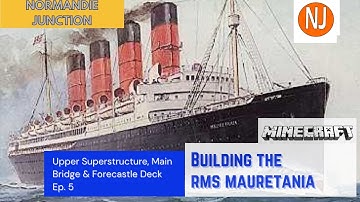 29. Ocean Liner RMS Mauretania (1906-1935), Minecraft Build, Part Five