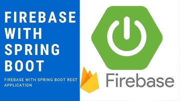 How to use Firebase with Spring boot REST Application