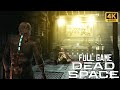 4K 60FPS UHD Dead Space FULL GAME PC 4K Full Gameplay