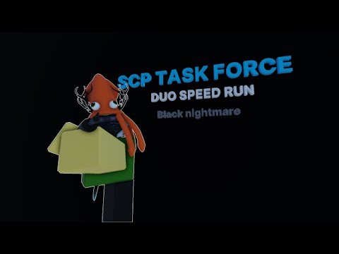 SCP Task Force I 2 Man Speed Run [ Black nightmare ] - YouTube