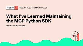 What I've Learned Maintaining the MCP Python SDK - Marcelo Trylesinski