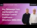 S4 Ep13: Key Takeaways from the Dynamics 365 Business Central Conference - Directions EMEA 2024