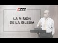 11 . La misión de la Iglesia - Miguel Núñez