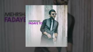 Mehrshad - Fadaye To OFFICIAL TRACK