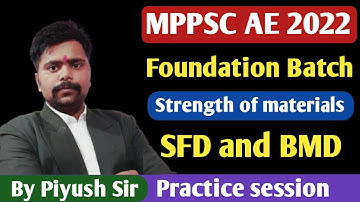 MPPSC AE Foundation Batch 2022 | Strength of Material | SFD & BMD | Important questions | By Piyush