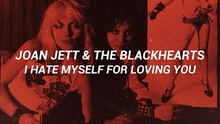 Joan Jett &amp; The Blackhearts - I Hate Myself for Loving You Español