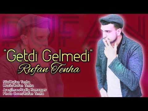 Rufan Tenha -Getdi Gelmedi [Official Audio] 2022