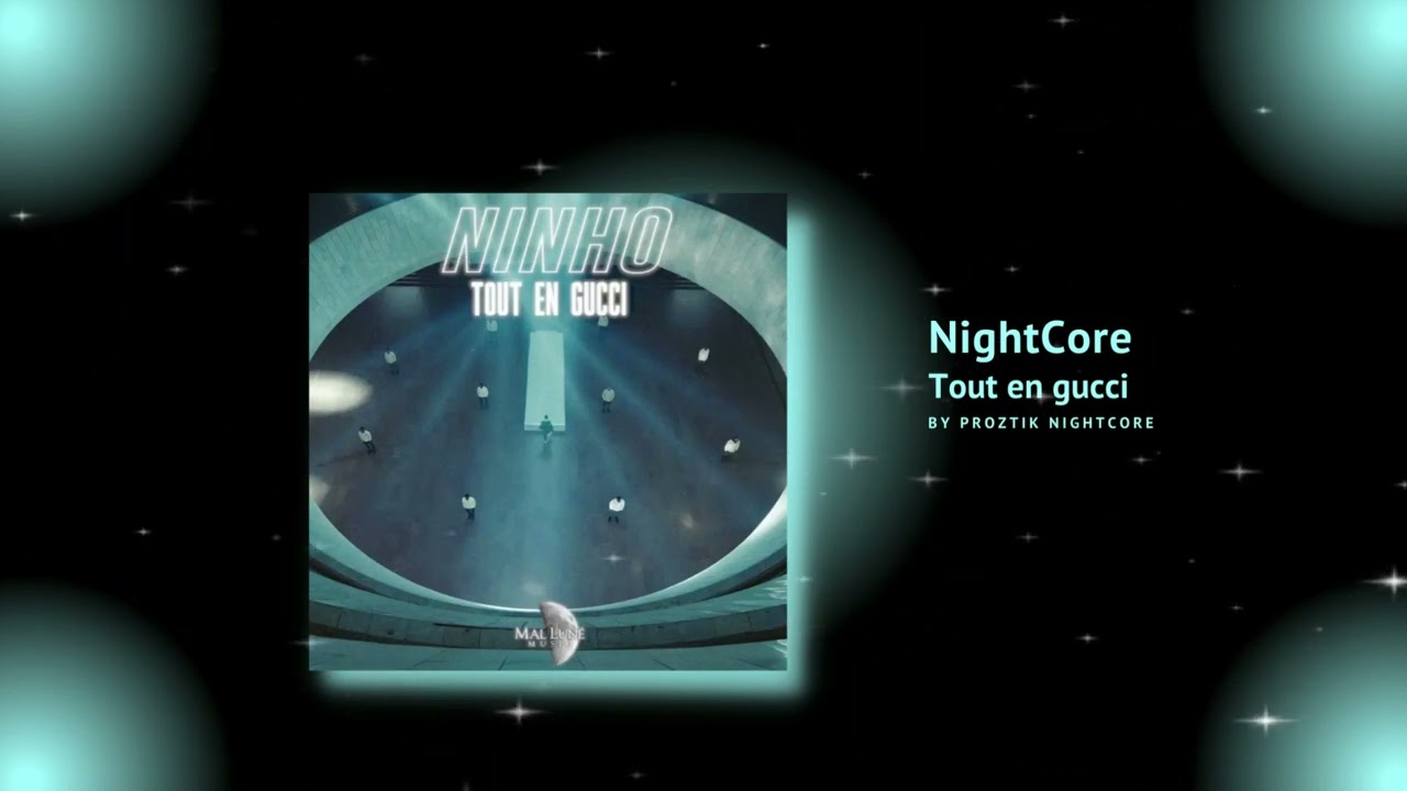 [NightCore] Ninho - Tout en gucci
