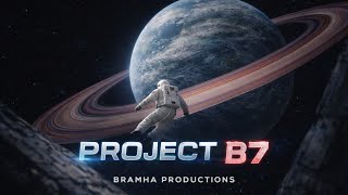 PROJECT B7 |First Glimps | First Look at a Mind-Bending Space Thriller