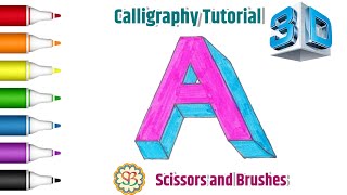How to draw alphabet A in 3D| 3D Calligraphy Tutorials| Scissors and Brushes