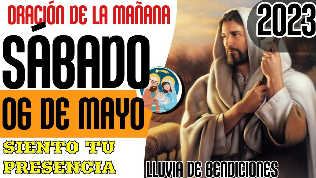 ORACIÓN DE LA MAÑANA DEL 06 DE MAYO DE 2023 - YouTube
