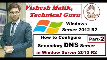 How to Configure Secondary DNS Server in Window Server 2012 R2, Part 2