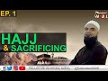 Hajj  sacrificing  episode 1  shaykh nabil