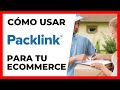 📫 Cómo usar PACKLINK para gestionar los envíos de tu tienda online y... ¡AHORRAR mucho dinero!