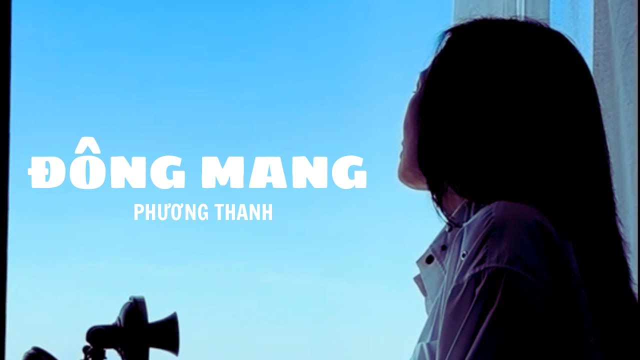 ⁣ĐÔNG MANG - PHƯƠNG THANH x PHÚC CHINH | COVER
