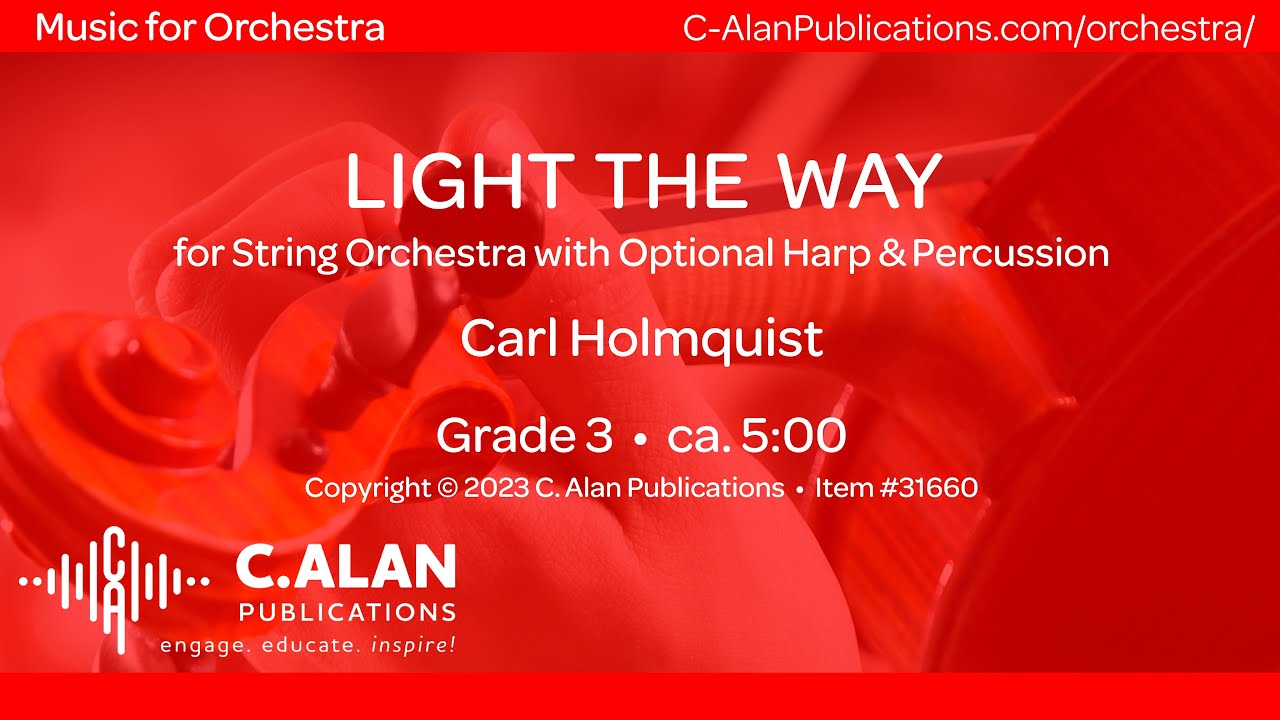 Light the Way (String Orchestra Grade 3) Carl Holmquist YouTube