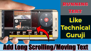 How To Add Scrolling/Moving Text In Video | Running Text Like Technical Guruji | Kinemaster Tutorial