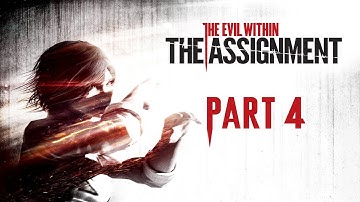 The Evil Within The Assignment Walkthrough Part 4 [1080p 60fps - No Commentary]