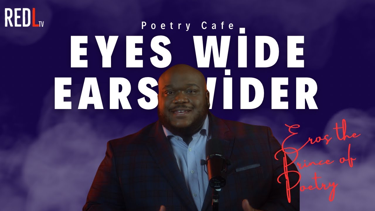 Eros the Prince of Poetry | Eyes Wide Ears Wider Poetry Cafe Season 5