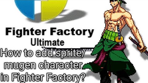 How to add sprite/mugen character in Fighter Factory|Как добавить муген персонажа в Файтер Фактори.