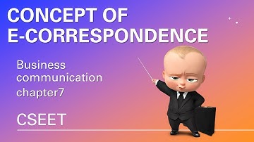 Concept of E- Correspondence, Business communication Chapter-7, CSEET 2020
