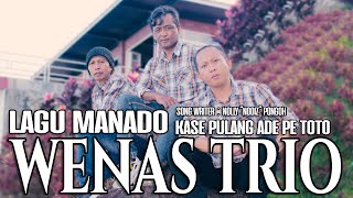 Kase Pulang Ade Pe Toto - Wenas Plus   ||  MUSIC VIDEO