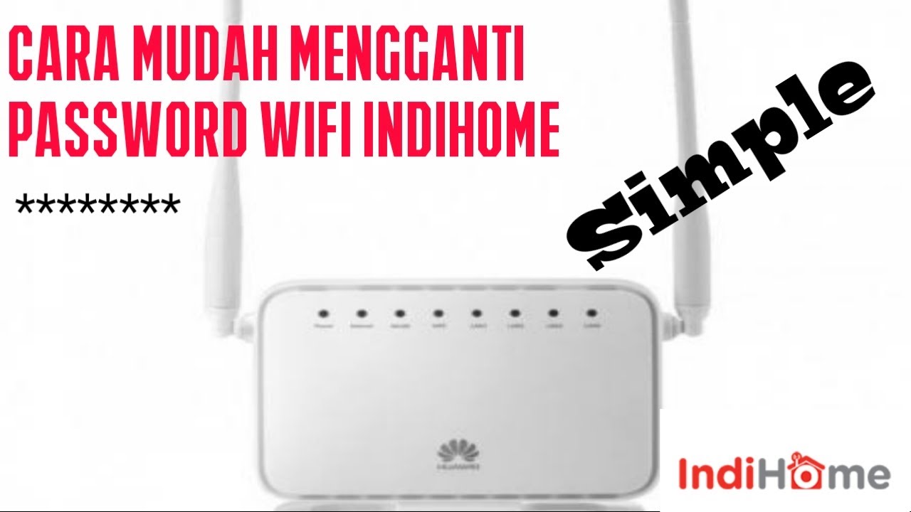 Cara mengganti Password WiFi Indihome - Modem Huawei - YouTube