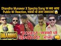 Dhandho munawar x spectra song    public  reaction     munawar0018