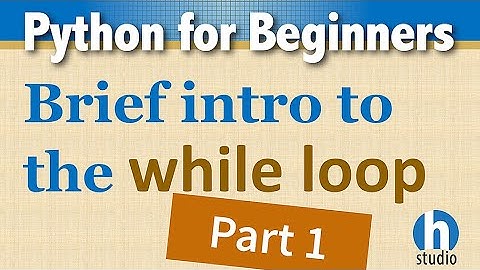 Python While Loop Intro - Pt1