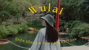 KHÁM PHÁ CHỐN BỒNG LAI TIÊN CẢNH CỦA ĐÀI LOAN | WULAI | DU LỊCH ĐÀI LOAN